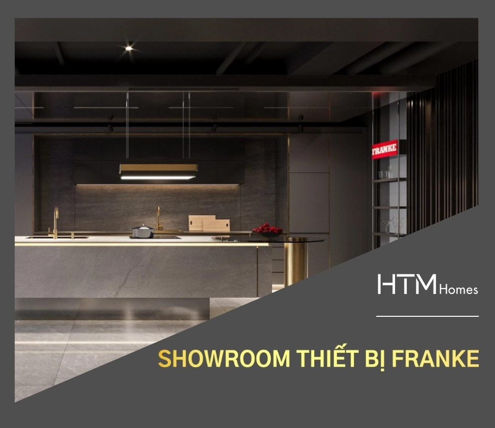 Showroom thiết bị Franke HTM Homes ở TP.HCM, Hà Nội